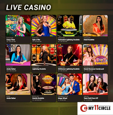 You can play My 11 Circle India Live casino with dealers